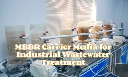 MBBR Carrier Media for Industrial Wastewater Treatment Challenges and Solutions