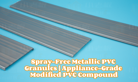 Spray-Free Metallic PVC Granules | Appliance-Grade Modified PVC Compound